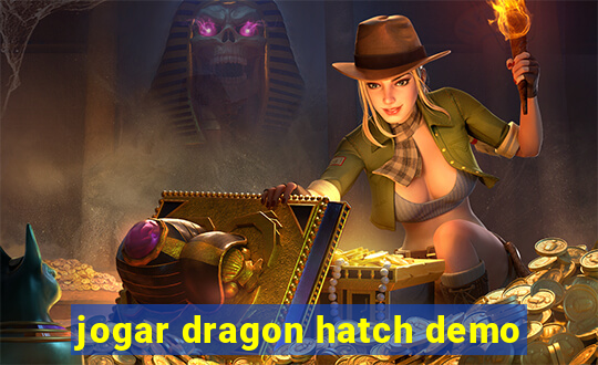 jogar dragon hatch demo